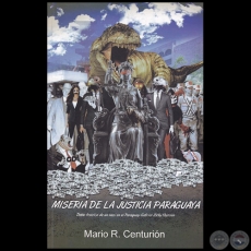 MISERIA DE LA JUSTICIA PARAGUAYA:  Poble traición de un nazi en el Paraguay II: Gabriel Zichy Thyssen - Autor:  MARIO R. CENTURIÓN - Año 2016